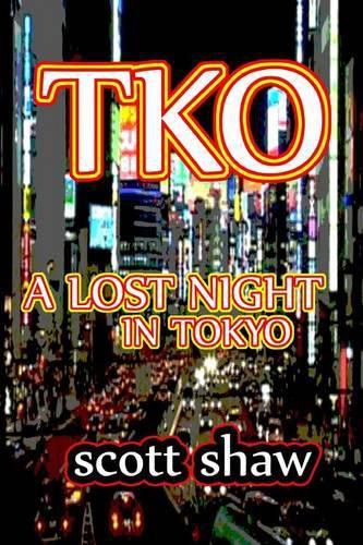 Cover image for TKO: A Lost Night in Tokyo