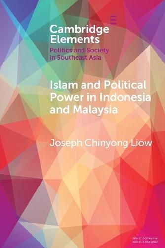 Cover image for Islam and Political Power in Indonesia and Malaysia: The Role of Tarbiyah and Dakwah in the Evolution of Islamism