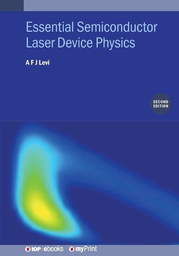Cover image for Essential Semiconductor Laser Device Physics (Second Edition)