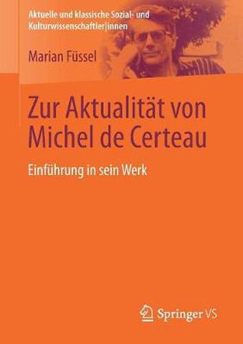 Cover image for Zur Aktualitat Von Michel de Certeau: Einfuhrung in Sein Werk