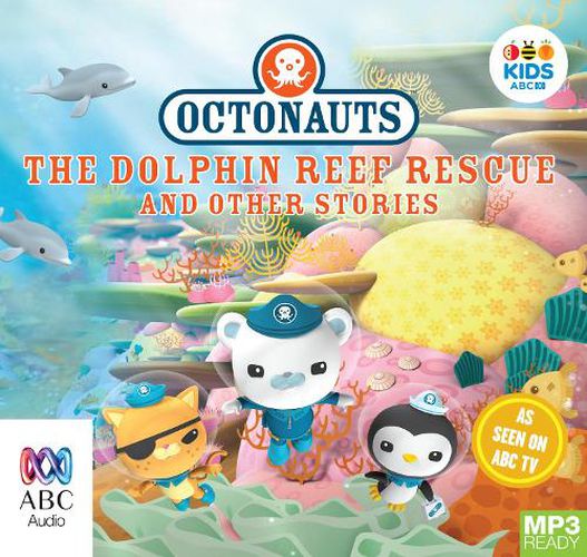 Cover image for Octonauts: The Dolphin Reef Rescue And Other Stories