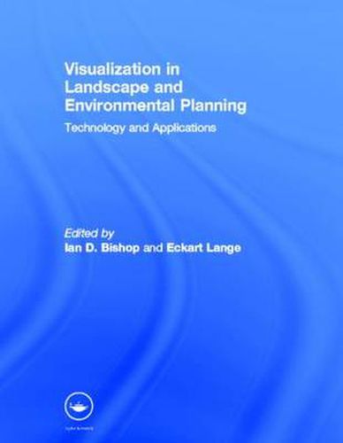 Cover image for Visualization in Landscape and Environmental Planning: Technology and Applications