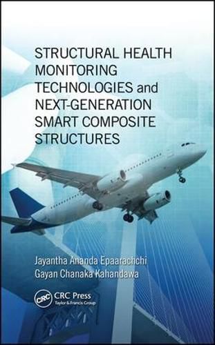 Cover image for Structural Health Monitoring Technologies and Next-Generation Smart Composite Structures
