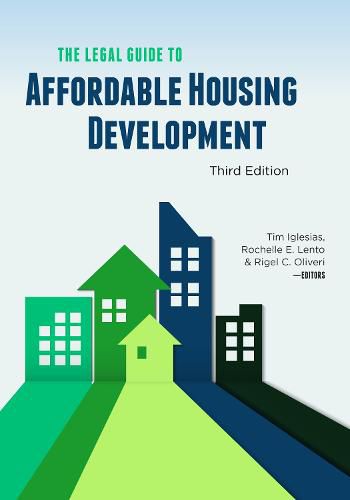 Cover image for The Legal Guide to Affordable Housing Development, Third Edition