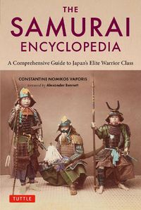 Cover image for The Samurai Encyclopedia: A Comprehensive Guide to Japan's Elite Warrior Class