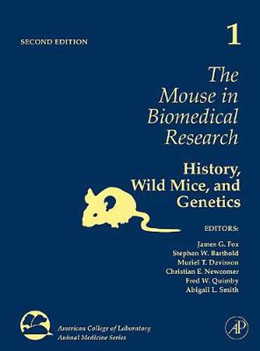 The Mouse in Biomedical Research: History, Wild Mice, and Genetics