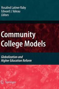 Cover image for Community College Models: Globalization and Higher Education Reform