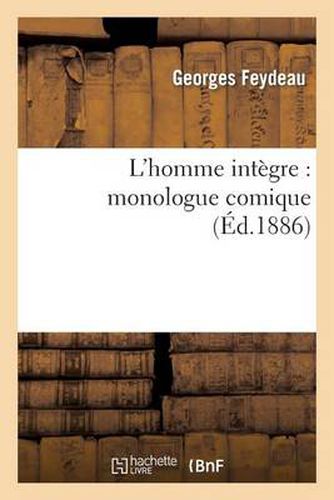 L'Homme Integre: Monologue Comique