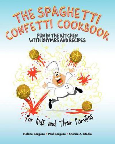 Cover image for The Spaghetti Confetti Cookbook: Fun in the Kitchen with Rhymes and Recipes