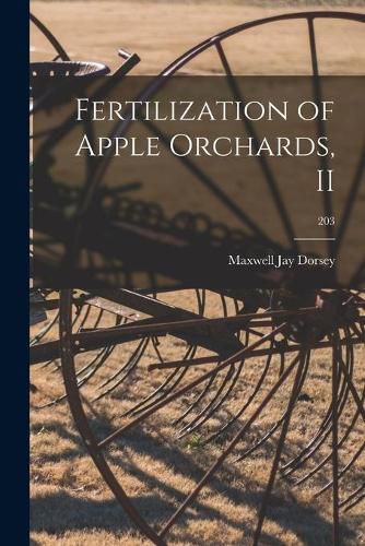 Fertilization of Apple Orchards, II; 203