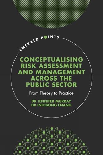 Cover image for Conceptualising Risk Assessment and Management across the Public Sector: From Theory to Practice