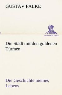 Cover image for Die Stadt Mit Den Goldenen Turmen