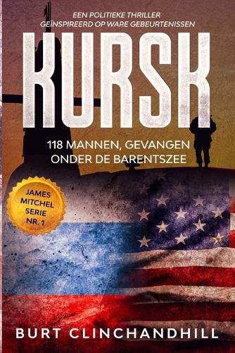 Cover image for Kursk, 118 mannen, gevangen onder de Barentszee