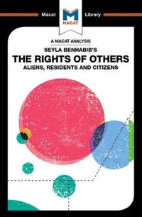 Cover image for An Analysis of Seyla Benhabib's The Rights of Others: Aliens, Residents and Citizens