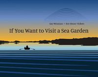 Cover image for If You Want to Visit a Sea Garden