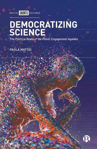 Cover image for Democratizing Science: The Political Roots of the Impact and Public Engagement Agenda