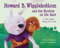 Cover image for Howard B Wigglebottom And The Monkey on His Back: A Tale About Telling The Truth