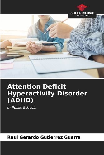 Cover image for Attention Deficit Hyperactivity Disorder (ADHD)