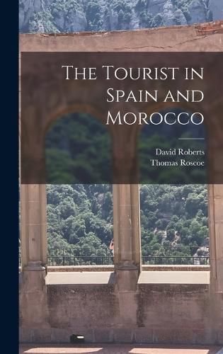 Cover image for The Tourist in Spain and Morocco