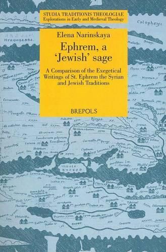 Cover image for Ephrem, a 'Jewish' Sage: A Comparison of the Exegetical Writings of St. Ephrem the Syrian and Jewish Traditions