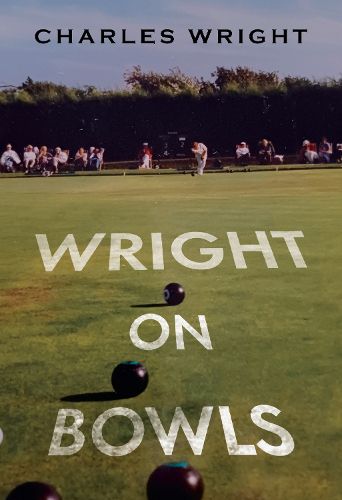 Cover image for Wright On Bowls
