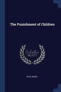 Cover image for The Punishment of Children