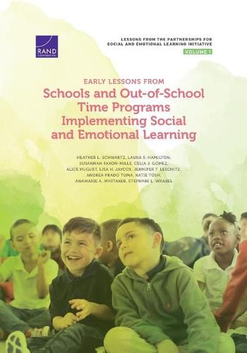 Early Lessons from Schools and Out-of-School Time Programs Implementing Social and Emotional Learning