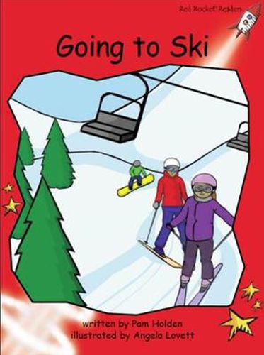 Cover image for Red Rocket Readers: Early Level 1 Fiction Set C: Going to Ski (Reading Level 4/F&P Level D)