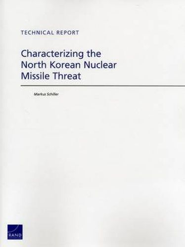 Cover image for Characterizing the North Korean Nuclear Missile Threat