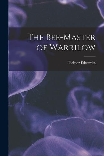 Cover image for The Bee-master of Warrilow