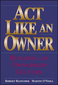 Cover image for Act Like an Owner: Building an Ownership Culture