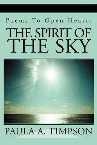 Cover image for The Spirit of the Sky:Poems to Open Hearts: Poems to Open Hearts