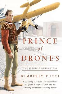 Cover image for Prince of Drones: The Reginald Denny Story (hardback)