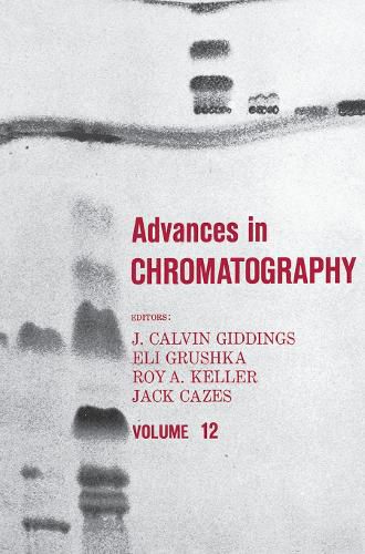 Cover image for Advances in Chromatography: Volume 12