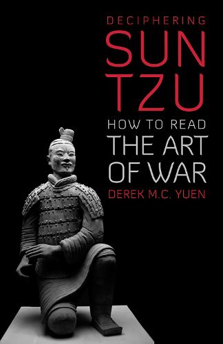 Cover image for Deciphering Sun Tzu: How to Read the Art of War