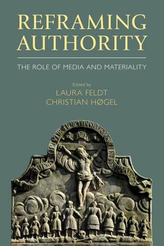 Reframing Authority: The Role of Media and Materiality