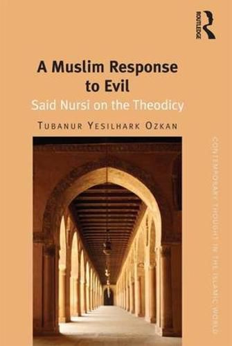 Cover image for A Muslim Response to Evil: Said Nursi on the Theodicy