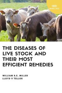 Cover image for The Diseases of Live Stock and Their Most Efficient Remedies