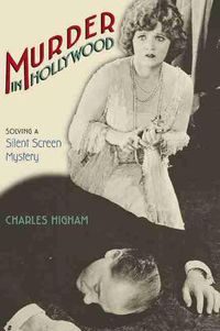 Cover image for Murder in Hollywood: Solving a Silent Screen Mystery