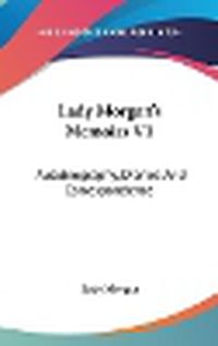 Cover image for Lady Morgan's Memoirs V1: Autobiography, Diaries and Correspondence