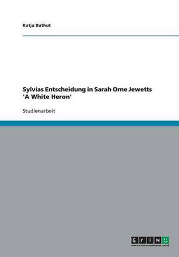 Cover image for Sylvias Entscheidung in Sarah Orne Jewetts 'A White Heron