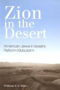 Cover image for Zion in the Desert: American Jews in Israel's Reform Kibbutzim