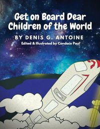 Cover image for Get on Board Dear Children of the World