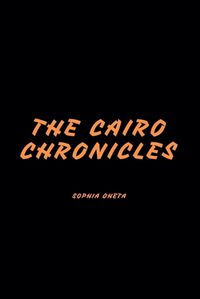 Cover image for The Cairo Chronicles