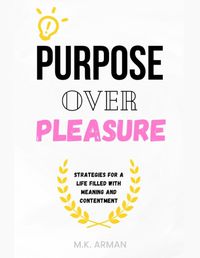 Cover image for Purpose Over Pleasure