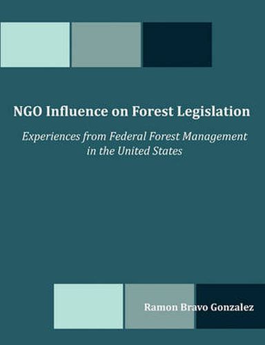 Cover image for NGO Influence on Forest Legislation: Experiences from Federal Forest Management in the United States