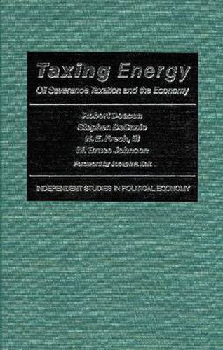 Taxing Energy: Oil Severance Taxation and the Economy