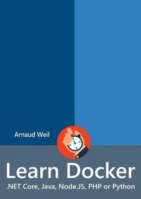 Cover image for Learn Docker - .NET Core, Java, Node.JS, PHP or Python