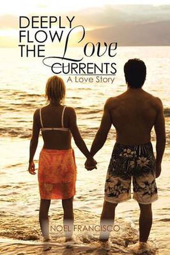 Cover image for Deeply Flow the Love Currents: A Love Story