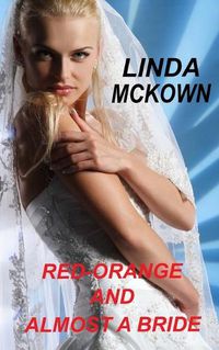 Cover image for Red-Orange and Almost a Bride